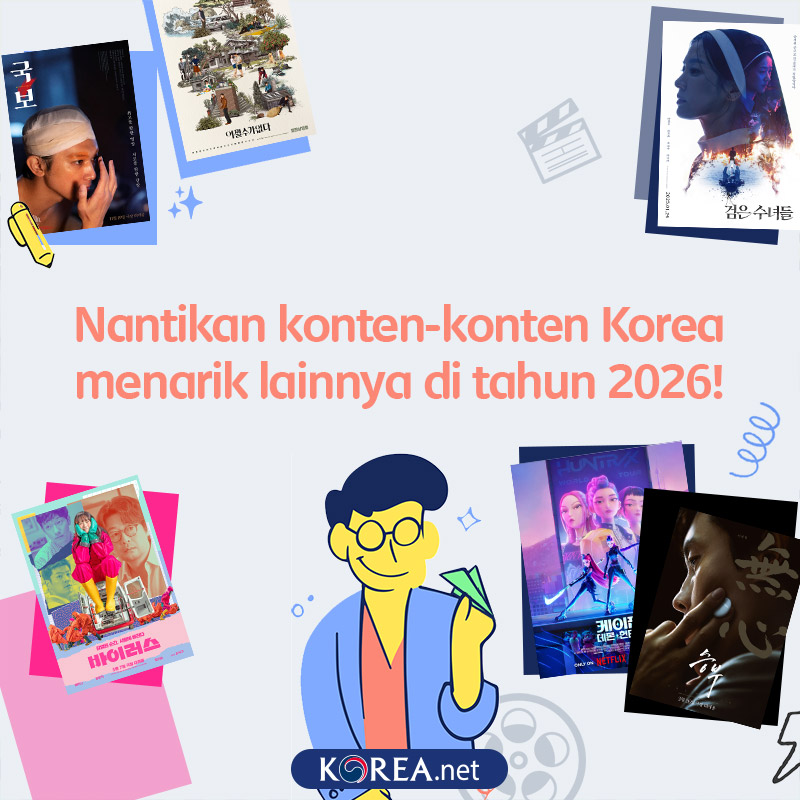 Nantikan konten-konten Korea menarik lainnya di tahun 2026!
