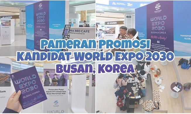 Serba Serbi Pameran Promosi Kandidat World EXPO Busan 2030