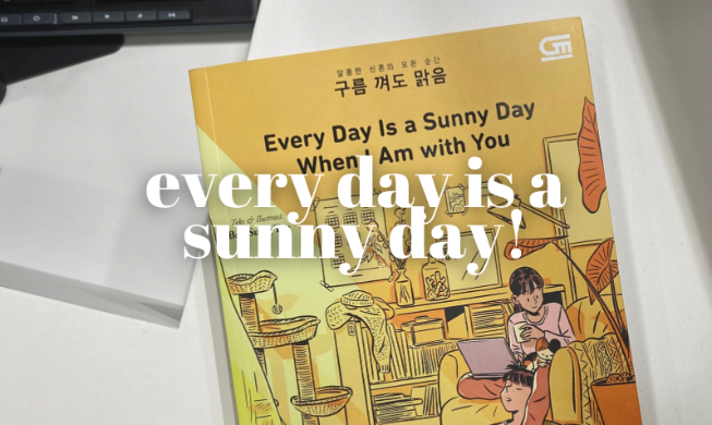 Manisnya Kehidupan Pernikahan Menurut Every Day Is a Sunny Day When I Am with You