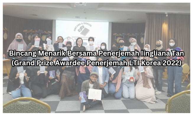 Bincang Menarik Bersama Penerjemah Iingliana Tan