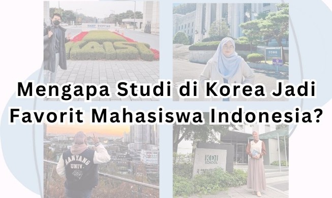 Mengapa Studi di Korea Jadi Favorit Mahasiswa Indonesia?