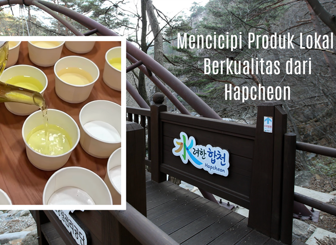Mencicipi Produk Pertanian Unggulan Asal Hapcheon-gun