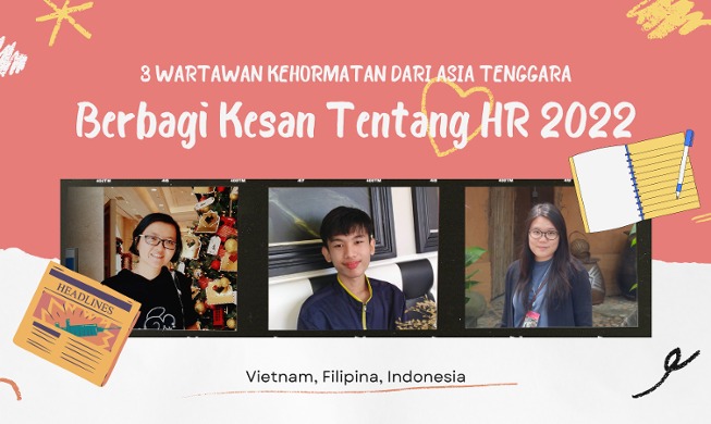 3 Wartawan Kehormatan Asal Vietnam, Filipina, dan Indonesia Berbagi Kesan Menjadi HR 2022