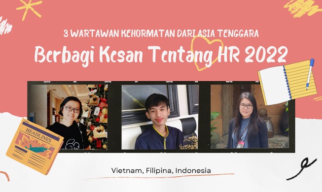 3 Wartawan Kehormatan Asal Vietnam, Filipina, dan Indonesia Berbagi Kesan Menjadi HR ...