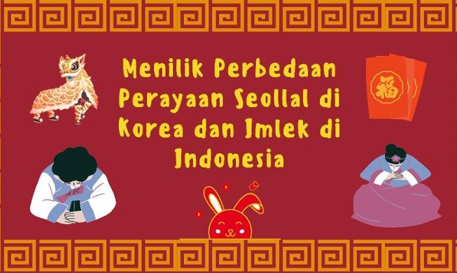 Menilik Perbedaan Perayaan Seollal di Korea dan Imlek di Indonesia