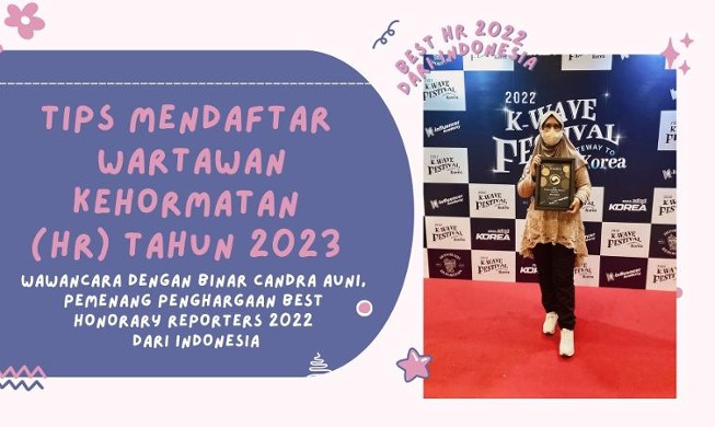 Tips Mendaftar Wartawan Kehormatan (HR) dari Binar Candra Auni, Pemenang Best Honorary Reporters dari Indonesia
