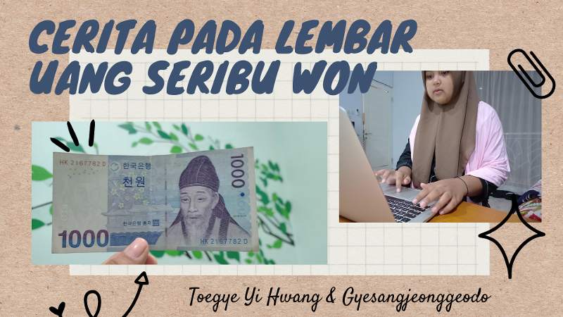 Mata uang Korea Selatan juga memuat tokoh bersejarah , yaitu 'Toegye Yi Hwang' pada uang 1.000 won. (Denissa Dewi Chandra)