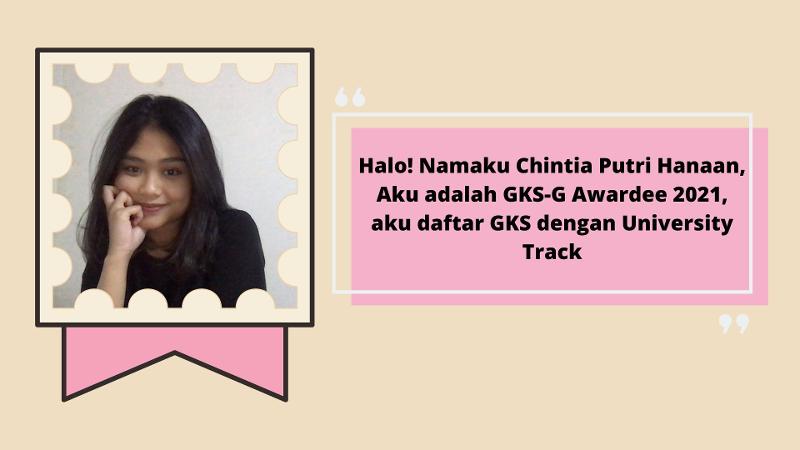 Chintia Putri Hanaan adalah salah satu penerima beasiswa GKS-G pada tahun 2021 melalui jalur universitas. (Chintia Putri Hanaan) 