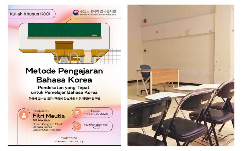 Foto di sebelah kiri merupakan poster kuliah khusus metode pengajaran bahasa Korea yang diselenggarakan di KCCI pada tanggal 11 Februari 2025. (KCCI). Foto di sebelah kanan merupakan salah satu kelas tempat penulis mengajar bahasa Korea. (Binar Candra Auni)  