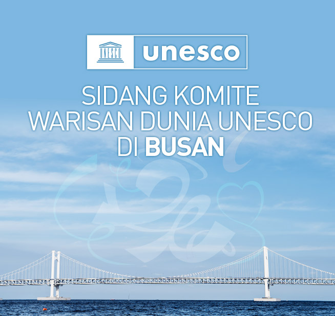 Sidang Komite Warisan Dunia UNESCO di Busan
